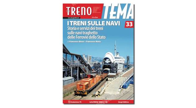 Dal 5 febbraio tuttoTRENO Tema n° 33 in edicola dedicato al traghettamento dei treni con la Sicilia e la Sardegna