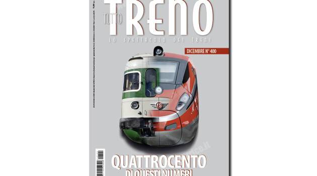 tuttoTRENO n° 400 – dicembre 2024 nel tuo punto vendita