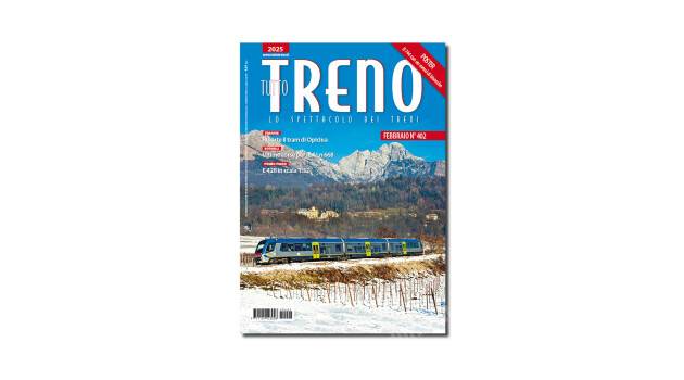 tuttoTRENO n° 402 – febbraio 2025, a breve nel tuo punto vendita