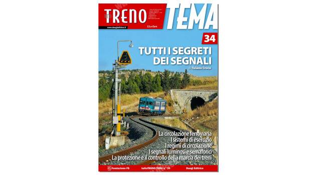 Dal 6 ottobre in edicola tuttoTRENO Tema n° 34 “Tutti i segreti dei segnali”