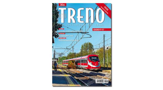 tuttoTRENO n° 417 – giugno 2026, a breve in edicola, nel tuo punto vendita e su duegistore.it